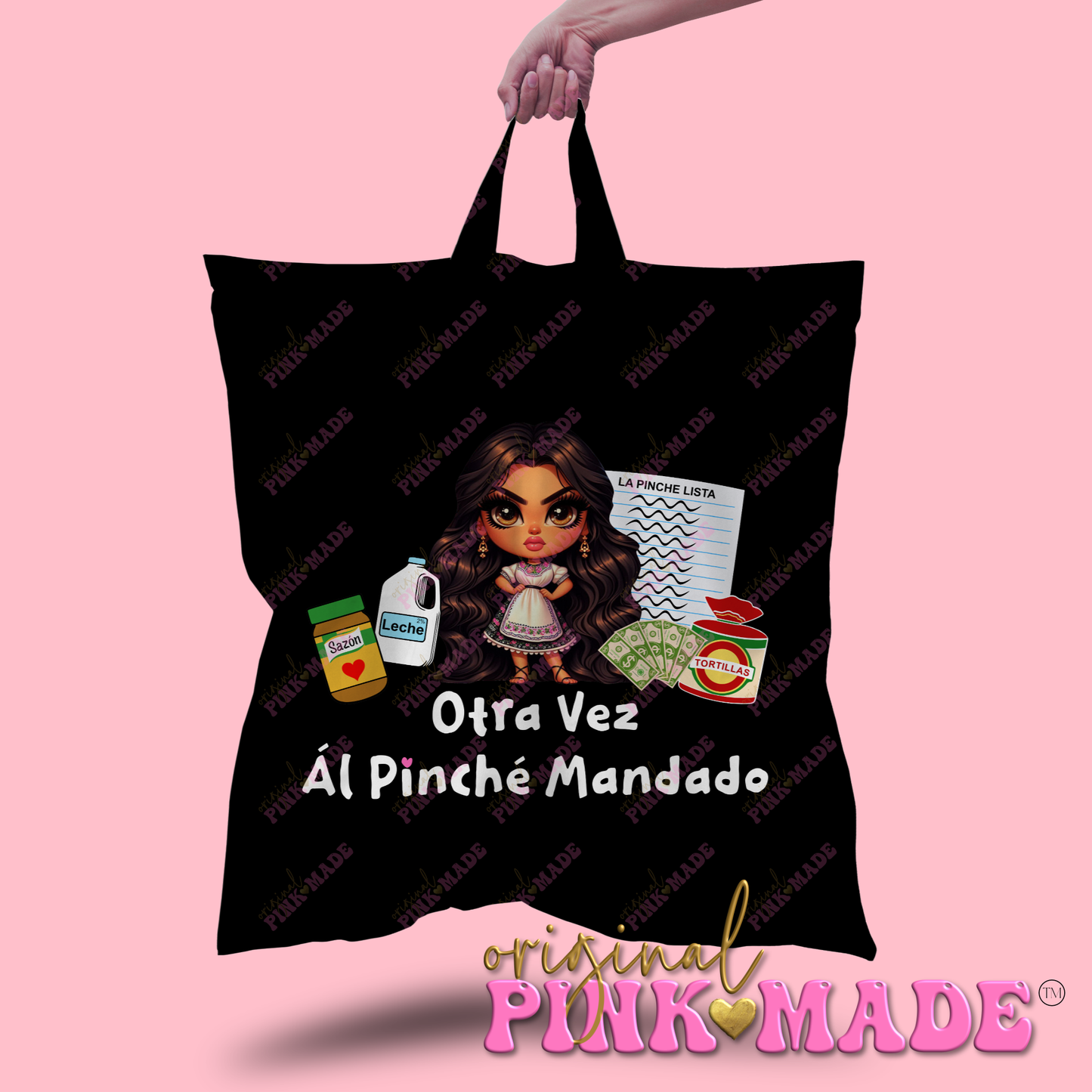 Otra Vez Al Pinche Mandado Tote Bag