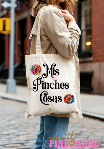 Mis Pinches Cosas Tote Bag