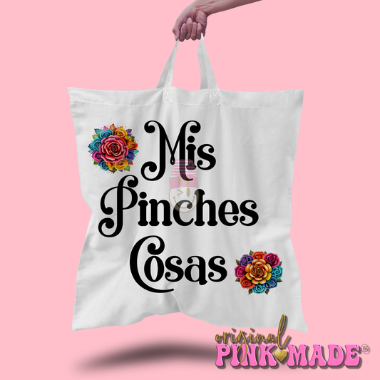 Mis Pinches Cosas Tote Bag